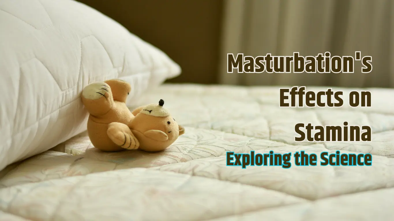 Masturbation Effect on Stamina: Exploring the Science